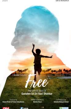 Free: The Untold Story Of Gurudev Sri Sri Ravi Shankar