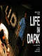 Life In Dark