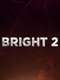 Bright 2