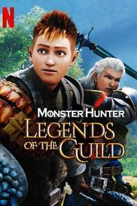 Monster Hunter: Legends of the Guild - Poster