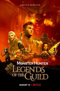 Monster Hunter: Legends of the Guild - Poster