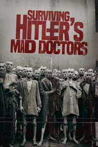 Surviving Hitler's Mad Doctors - Poster