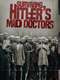 Surviving Hitler's Mad Doctors
