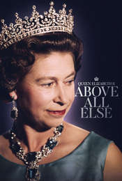 Queen Elizabeth II: Above All Else