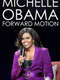 Michelle Obama: Forward Motion