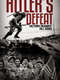 Hitler's Defeat: Victory Against All Odds