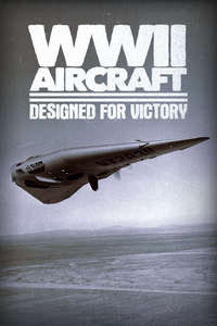 WWII Aircraft: Designed for Victory - Poster