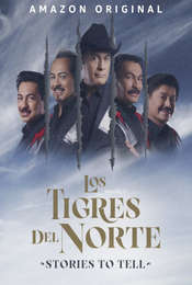 Los Tigres Del Norte: Stories to Tell