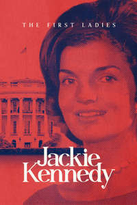 The First Ladies: Jackie Kennedy - Poster