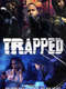 Trapped