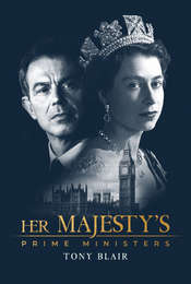 Her Majesty's Prime Minister: Tony Blair