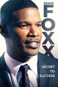 Jamie Foxx: Secret to Success - Poster