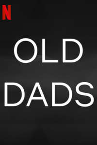Old Dads - Poster