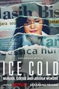 Ice Cold: Murder  Coffee and Jessica Wongso - Posters