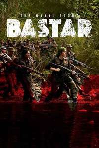 Bastar: The Naxal Story - Poster