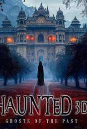 Haunted 3D: Ghosts of the Past