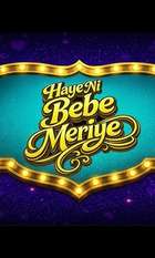 Haye Ni Bebe Meriye