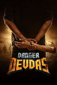 Danger Devdas - Posters