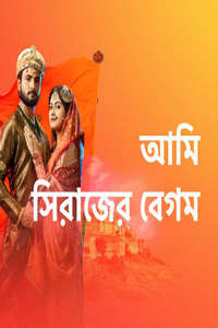 Ami Sirajer Begum - Poster