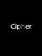 Cipher