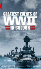 Greatest Events of WWII in Colour