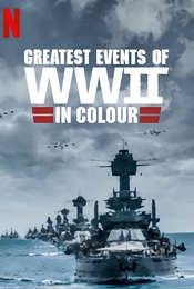 Greatest Events of WWII in Colour