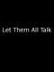 Let Them All Talk