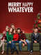 Merry Happy Whatever