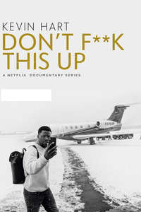 Kevin Hart: Don't F**k This Up - Poster