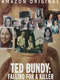 Ted Bundy: Falling For a Killer