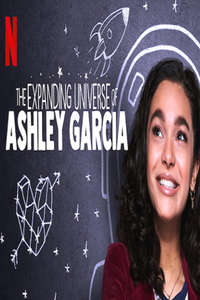 The Expanding Universe of Ashley Garcia - Poster