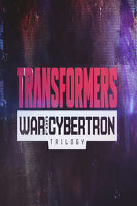 Transformers: War For Cybertron Trilogy - Poster
