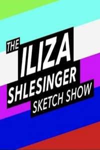 The Iliza Shlesinger Sketch Show - Poster
