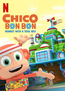 Chico Bon Bon: Monkey with a Tool Belt - Poster