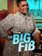 The Big Fib