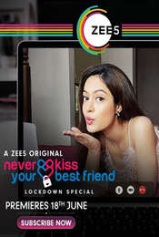 Never Kiss Your Best Friend - Lockdown Special
