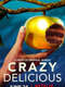Crazy Delicious