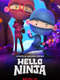 Hello Ninja