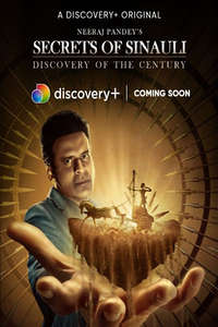Secrets Of Sinauli: Discovery Of The Century - Poster