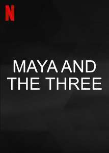 Maya and the Three - Poster