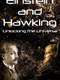 Einstein and Hawking: Unlocking the Universe