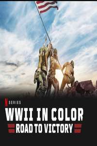 WWII in Color: Road to Victory - Poster