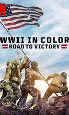 WWII in Color: Road to Victory