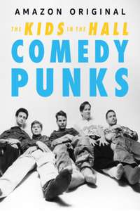 The Kids in the Hall: Comedy Punks - Poster