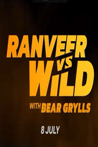 Ranveer Vs Wild With Bear Grylls - Poster