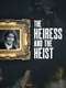 The Heiress and the Heist : Season 1