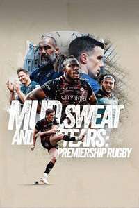 Mud  Sweat and Tears: Premiership Rugby - Poster