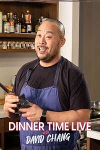 Dinner Time Live with David Chang - Posters