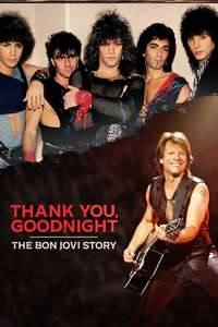 Thank You  Goodnight: The Bon Jovi Story - Posters