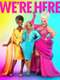 We’re Here : Season 2